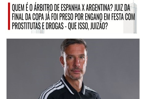 Quem é o árbitro de Espanha x Argentina? Juiz da final da Copa já foi preso por engano em festa com prostitutas e drogas - QUE ISSO, JUIZÃO?